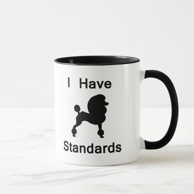 I Have Standards (Poodle) Mug (Right)
