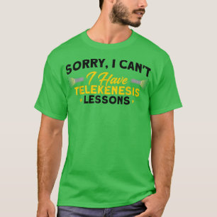 I Have Telekenesis Lessons Haunted House Ghost Hun T-Shirt
