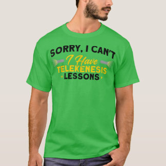 I Have Telekenesis Lessons Haunted House Ghost Hun T-Shirt