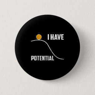 I Have Tential Funny Physics Teacher Science  6 Cm Round Badge