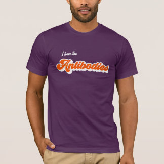 I have the Antibodies T-Shirt