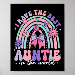 I Have The Best Auntie In The World Mothers Day Co Poster