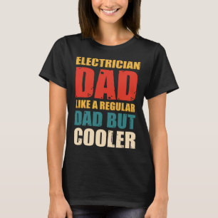 I Have The Best Dad Ever Father's Day 6 T-Shirt