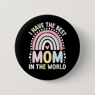 I Have The Best Mum In The World Boho Rainbow 6 Cm Round Badge