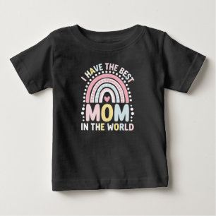 I Have The Best Mum In The World Boho Rainbow Baby T-Shirt