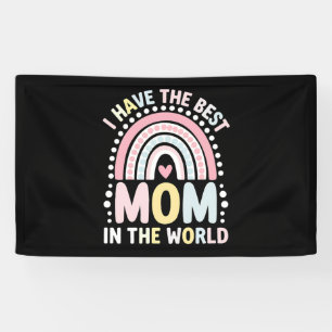 I Have The Best Mum In The World Boho Rainbow Banner