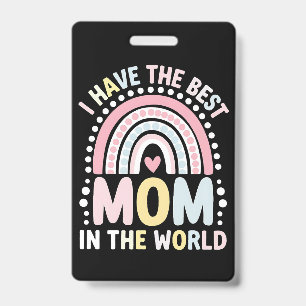 I Have The Best Mum In The World Boho Rainbow ID Badge