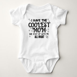I Have the Coolest Mom Baby bodysuits