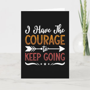 I Have The Courage Anxie Anxiety Mental Health Card