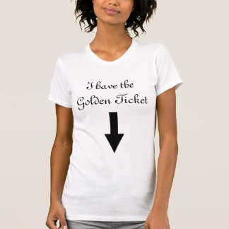 I have the Golden Ticket T-Shirt