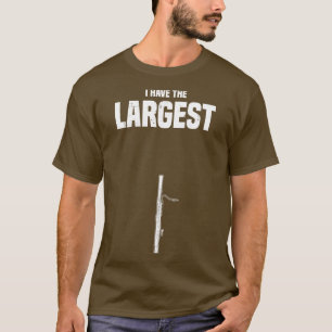 I Have The Largest Bassoon Oboe Bassoonist T-Shirt