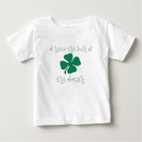 I have the luck of the Irish Infant T-shirt