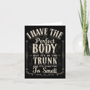 I Have The Perfect Body Funny Gifts Gym Card