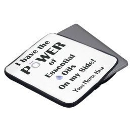 I have the Power of Essential Oils on My Side! Laptop Sleeve