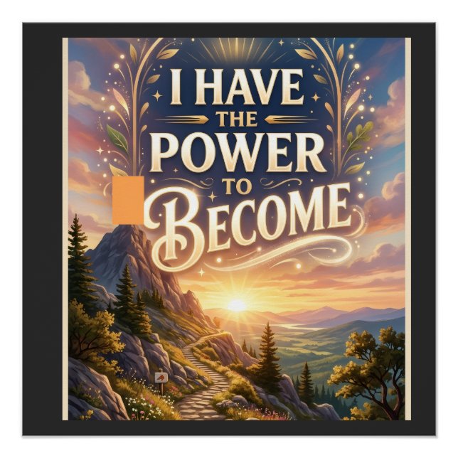 I Have the Power to Become Poster (Front)