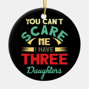 I have three 3 daughters vintage Dad Father's Day Ceramic Tree Decoration