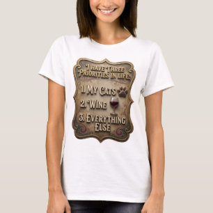 I HAVE THREE PRIORITIES IN LIFE 1 MY CATS 2 WIN v4 T-Shirt