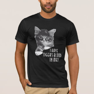 I Have Tiger's Blood In Me black & white T-Shirt