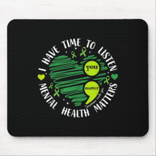 I Have Time To Listen Heart Mental Health S Awaren Mouse Mat