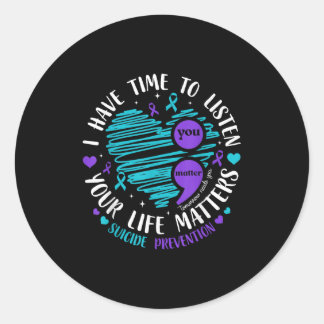 I Have Time To Listen Heart Suicide Prevention Sem Classic Round Sticker
