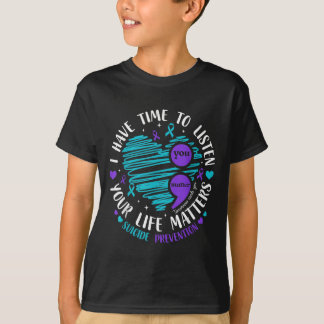 I Have Time To Listen Heart Suicide Prevention Sem T-Shirt
