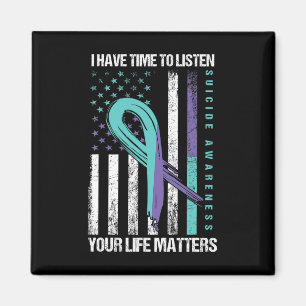 I Have Time To Listen Life Problems Suicide Awaren Magnet