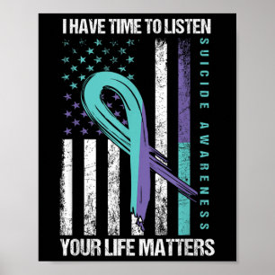 I Have Time To Listen Life S Suicide Awareness Poster
