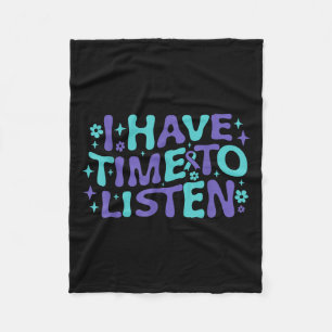 I Have Time To Listen Mental Health & Suicide  Fleece Blanket