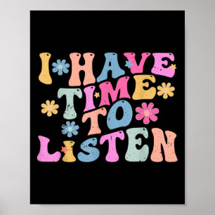 I Have Time To Listen Mental Health Month Suicide Poster