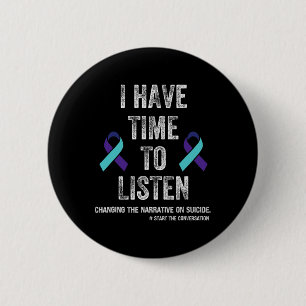I Have Time To Listen Mental Health Suicide Awaren 6 Cm Round Badge