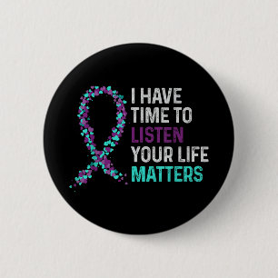 I Have Time To Listen Mental Health Suicide Awaren 6 Cm Round Badge