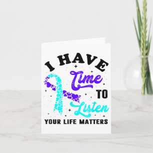 I Have Time To Listen Mental Health Suicide Awaren Card
