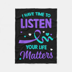 I Have Time To Listen Mental Health Suicide Awaren Fleece Blanket