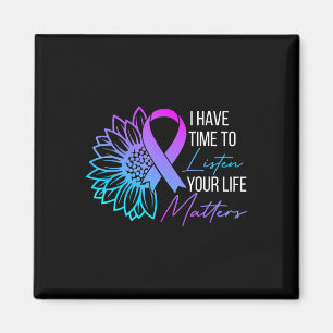 I Have Time To Listen Mental Health Suicide Awaren Magnet