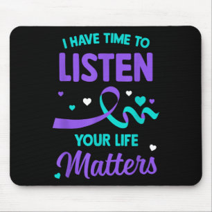I Have Time To Listen Mental Health Suicide Awaren Mouse Mat