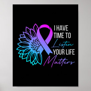 I Have Time To Listen Mental Health Suicide Awaren Poster