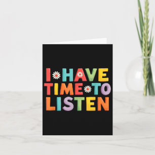 I Have Time To Listen Mental Health Suicide Preven Card