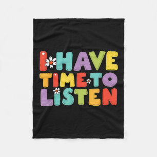 I Have Time To Listen Mental Health Suicide Preven Fleece Blanket