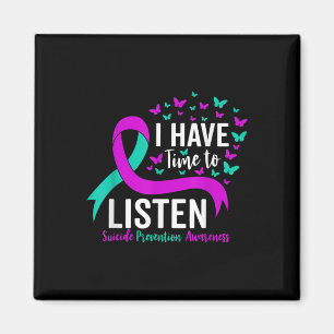 I Have Time To Listen Mental Health Suicide Preven Magnet
