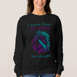 I Have Time To Listen Suicide Awareness Counsellor Sweatshirt