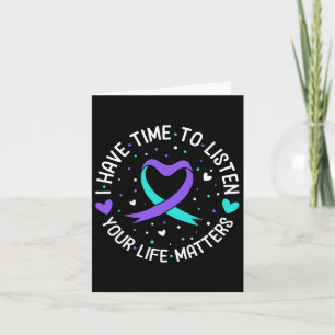 I Have Time To Listen Suicide Awareness Mental Hea Card