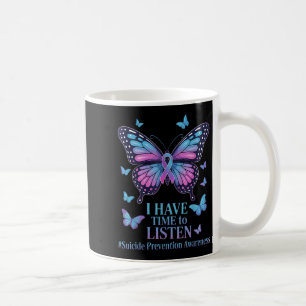 I Have Time To Listen Suicide Awareness Mental Hea Coffee Mug