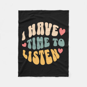 I Have Time To Listen Suicide Awareness Mental Hea Fleece Blanket