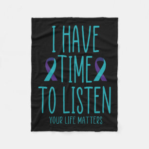 I Have Time To Listen Suicide Awareness Mental Hea Fleece Blanket