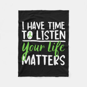 I Have Time To Listen Suicide Awareness Mental Hea Fleece Blanket