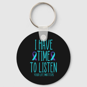I Have Time To Listen Suicide Awareness Mental Hea Key Ring