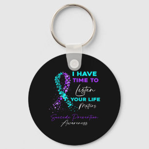 I Have Time To Listen Suicide Awareness Mental Hea Key Ring