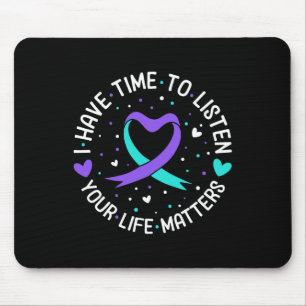 I Have Time To Listen Suicide Awareness Mental Hea Mouse Mat