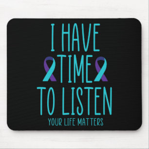 I Have Time To Listen Suicide Awareness Mental Hea Mouse Mat