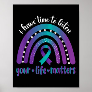 I Have Time To Listen Suicide Awareness Mental Hea Poster